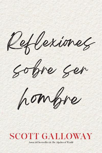Reflexiones Sobre Ser Hombre, Spanish-Language Edition of Notes on Being a Man