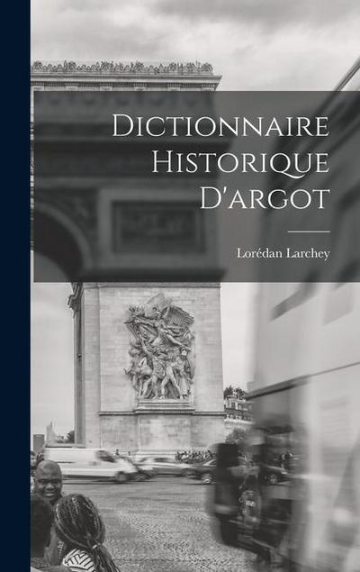 Dictionnaire Historique D’argot