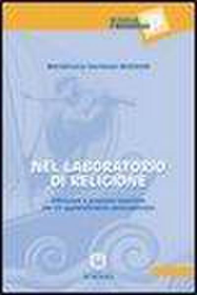 Sacristani Mottinelli, M: Nel laboratorio di religione. Rifl