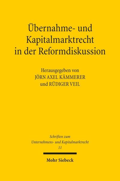 Übernahme- und Kapitalmarktrecht in der Reformdiskussion
