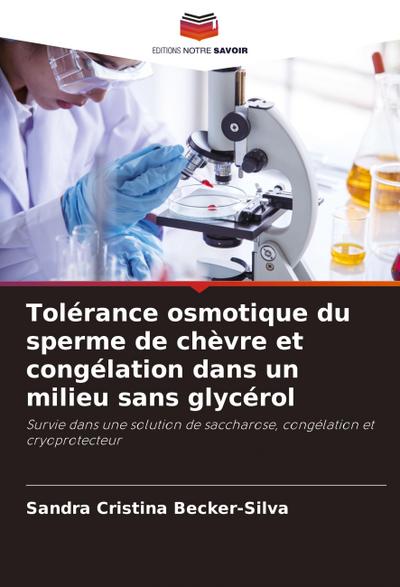 Tolérance osmotique du sperme de chèvre et congélation dans un milieu sans glycérol