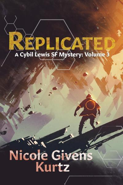 Replicated: A Cybil Lewis SF Mystery