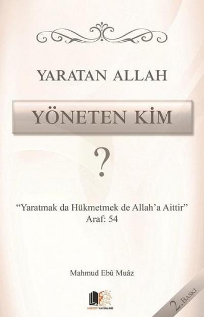 Yaratan Allah Yöneten Kim