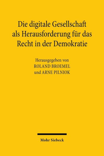 Die digitale Gesellschaft als Herausforderung für das Recht in der Demokratie