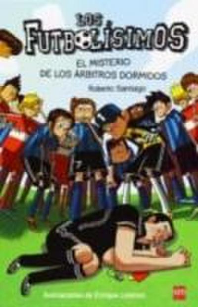 Los Futbolísimos. El misterio de los árbitros dormidos
