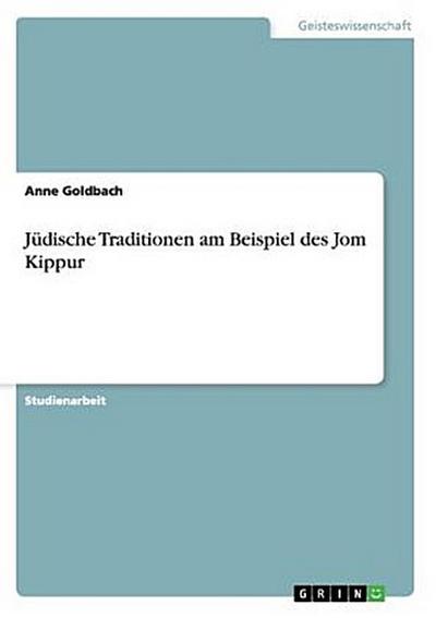 Jüdische Traditionen am Beispiel des Jom Kippur
