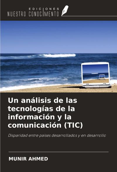 Un análisis de las tecnologías de la información y la comunicación (TIC)