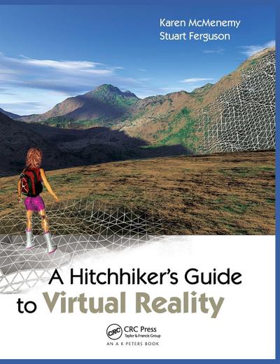A Hitchhiker’s Guide to Virtual Reality