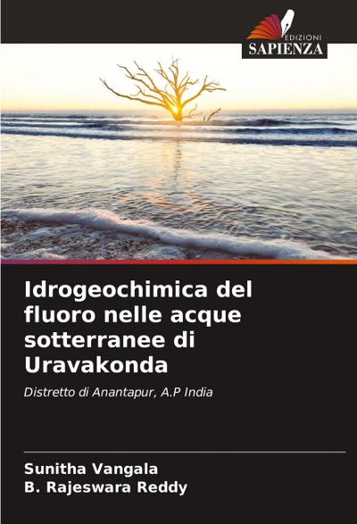 Idrogeochimica del fluoro nelle acque sotterranee di Uravakonda