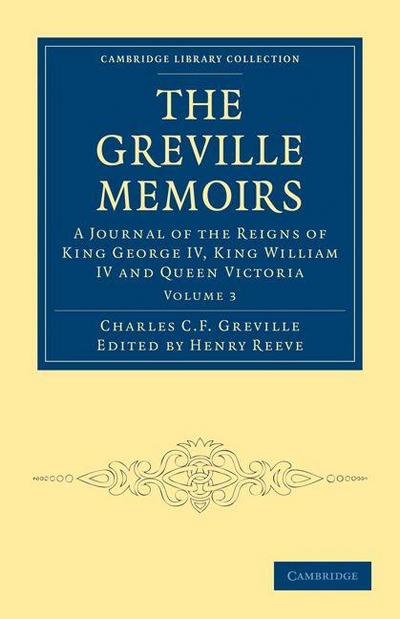 The Greville Memoirs - Volume 3