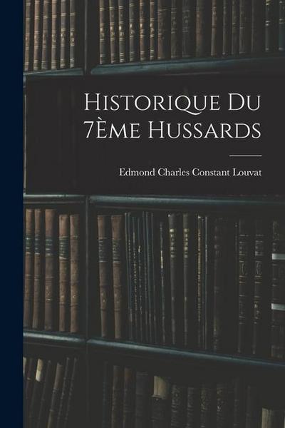 Historique Du 7Ème Hussards