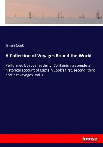 A Collection of Voyages Round the World