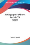 Bibliographie D’Eure-Et-Loir V1 (1899)