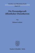Die Personalgewalt öffentlicher Dienstherren.
