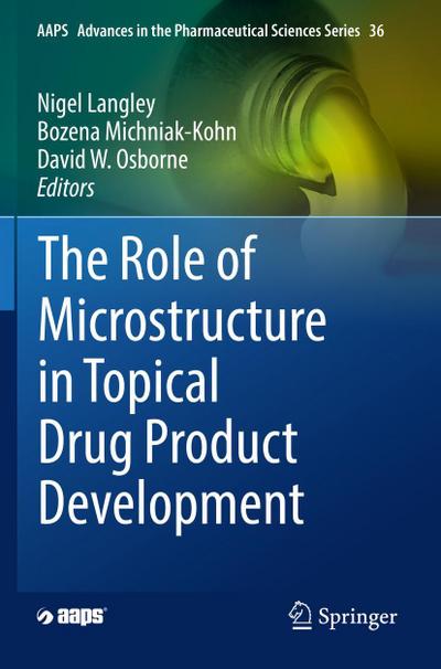 The Role of Microstructure in Topical Drug Product Development