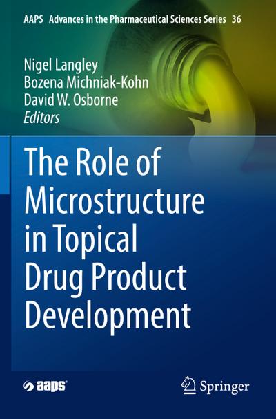 The Role of Microstructure in Topical Drug Product Development