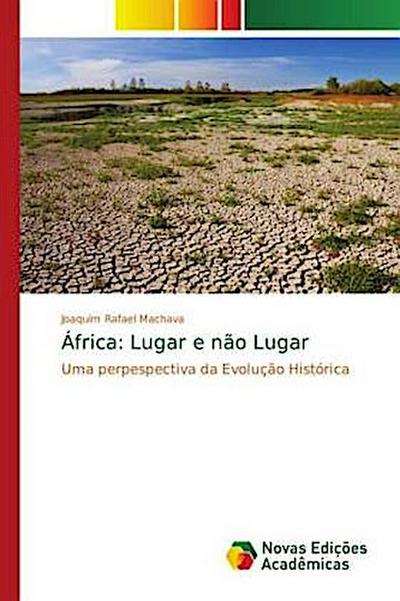 África: Lugar e não Lugar : Uma perpespectiva da Evolução Histórica