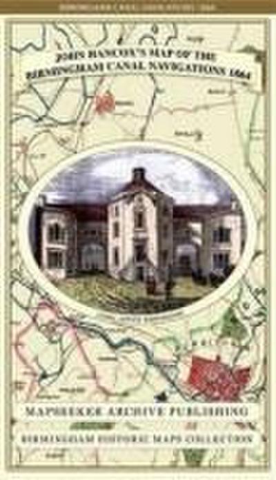 John Hancox’s Map of the Birmingham Canal Navigations 1864