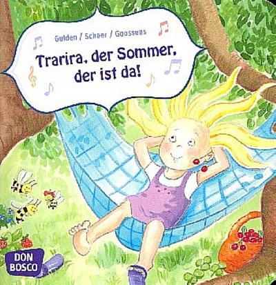 Trarira, der Sommer, der ist da!