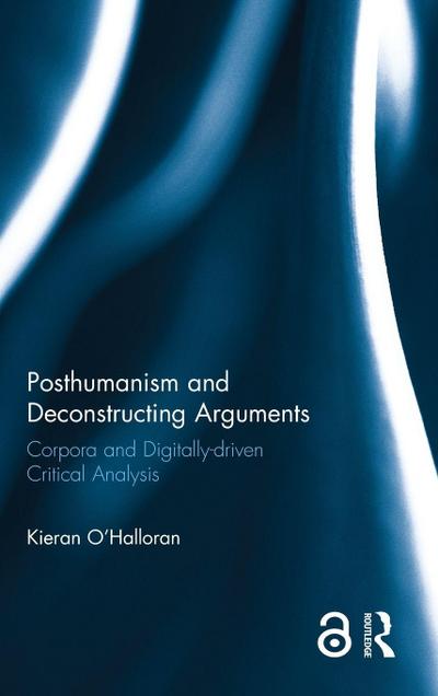 Posthumanism and Deconstructing Arguments
