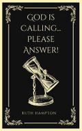 God is  Calling...Please Answer