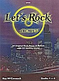 Let’s Rock  (+CD): for trumpet10 original Rock Songs and Ballads