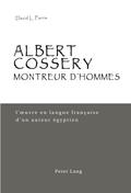 Albert Cossery, montreur d’hommes
