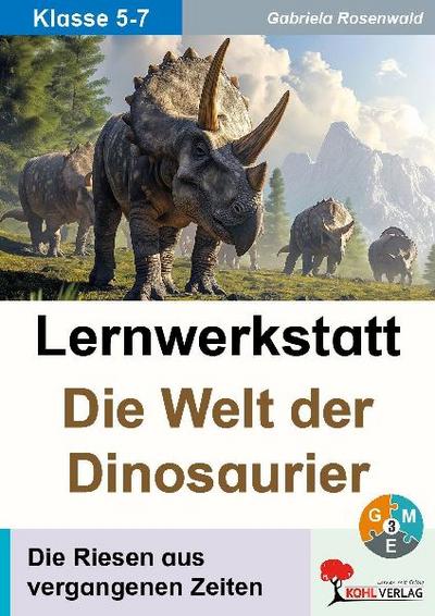 Lernwerkstatt Die Welt der Dinosaurier