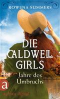 Die Caldwell Girls - Jahre des Umbruchs