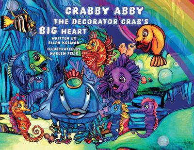 Crabby Abby the Decorator Crab’s Big Heart