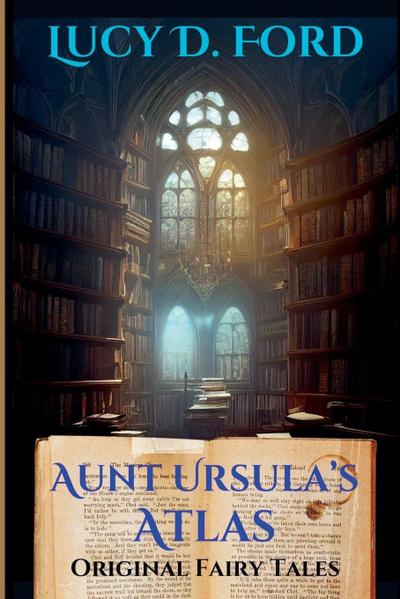 Aunt Ursula’s Atlas