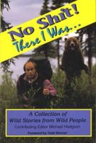 No Shit! There I Was