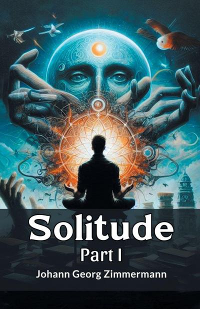 Solitude PART I
