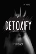 DETOXIFY Reimagined