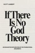 If There Is No God Theory
