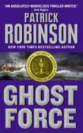 Ghost Force (Admiral Arnold Morgan Series #9) Patrick Robinson Author