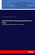 Ueber die Zahl der Schauspieler bei Plautus und Terenz