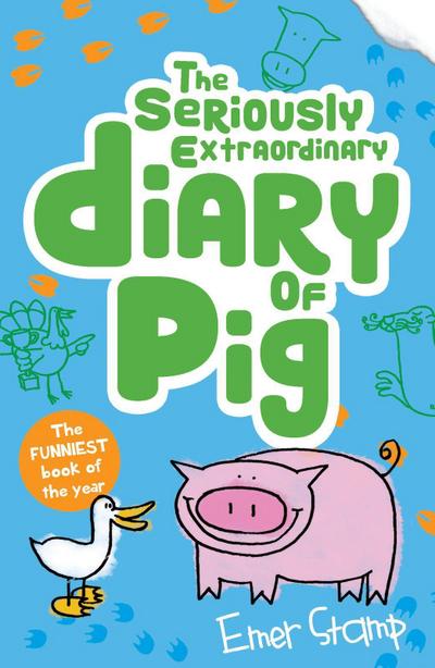 Pig 3: The Seriously Extraordinary Diary of Pig