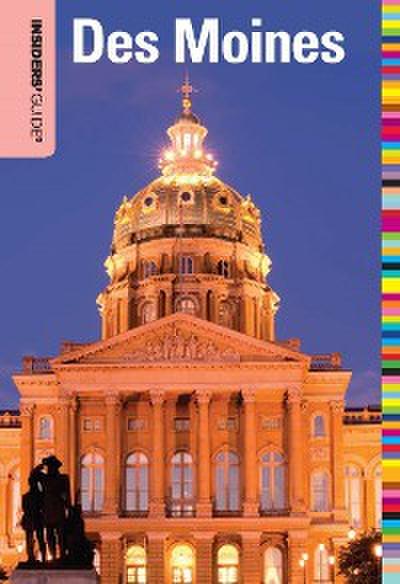 Insiders’ Guide® to Des Moines