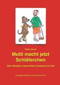 Mutti macht jetzt Schläferchen