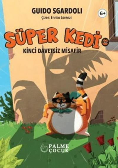 Süper Kedi - Kinci Davetsiz Misafir