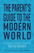 The Parent’s Guide to the Modern World