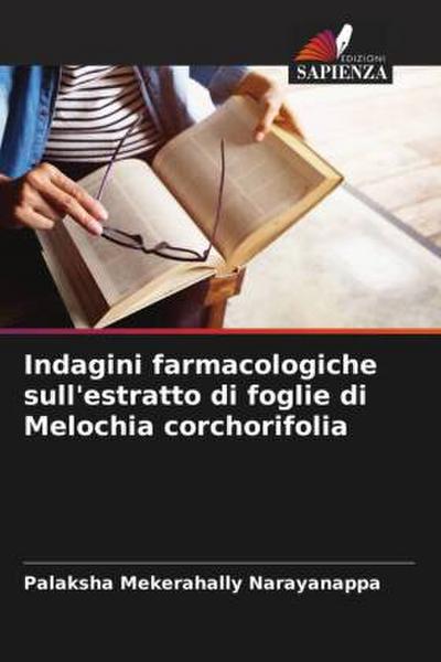 Indagini farmacologiche sull’estratto di foglie di Melochia corchorifolia