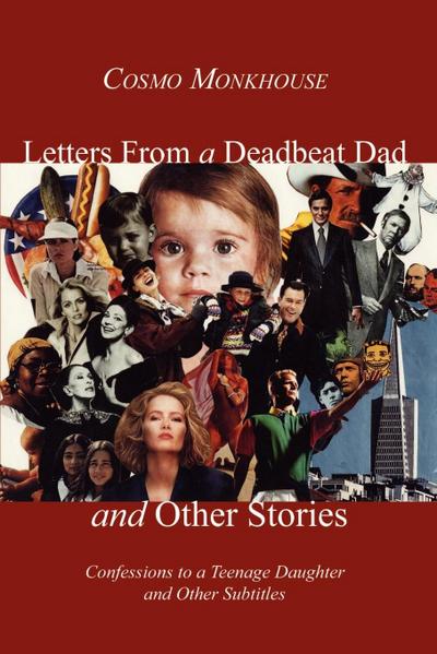 Letters From a Deadbeat Dad and Other Stories