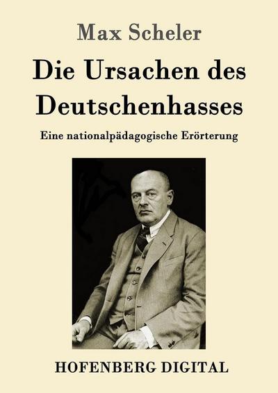 Die Ursachen des Deutschenhasses