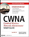 CWNA Certified Wireless Network Administrator Study Guide