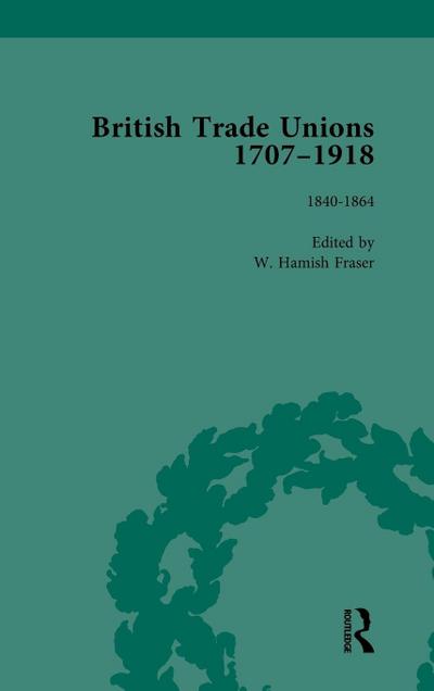 British Trade Unions, 1707-1918, Part I, Volume 4