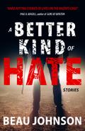 A Better KInd of Hate