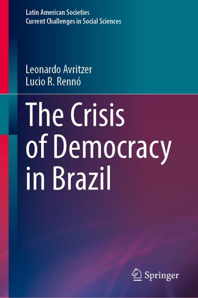 The Crisis of Democracy in Brazil