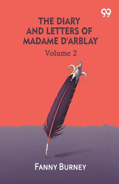 The Diary And Letters Of Madame D’Arblay